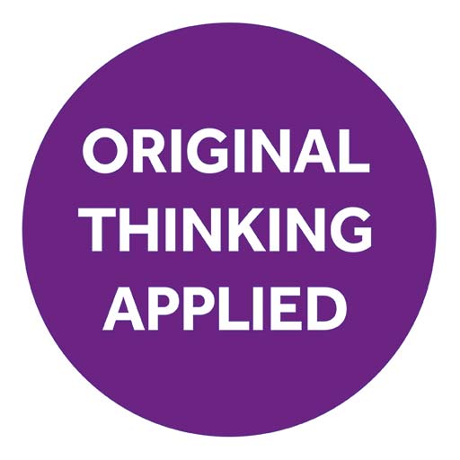 The application of original thinking is at the heart of everything we do
