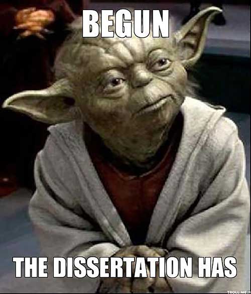 Yoda Begun the dissertation has meme